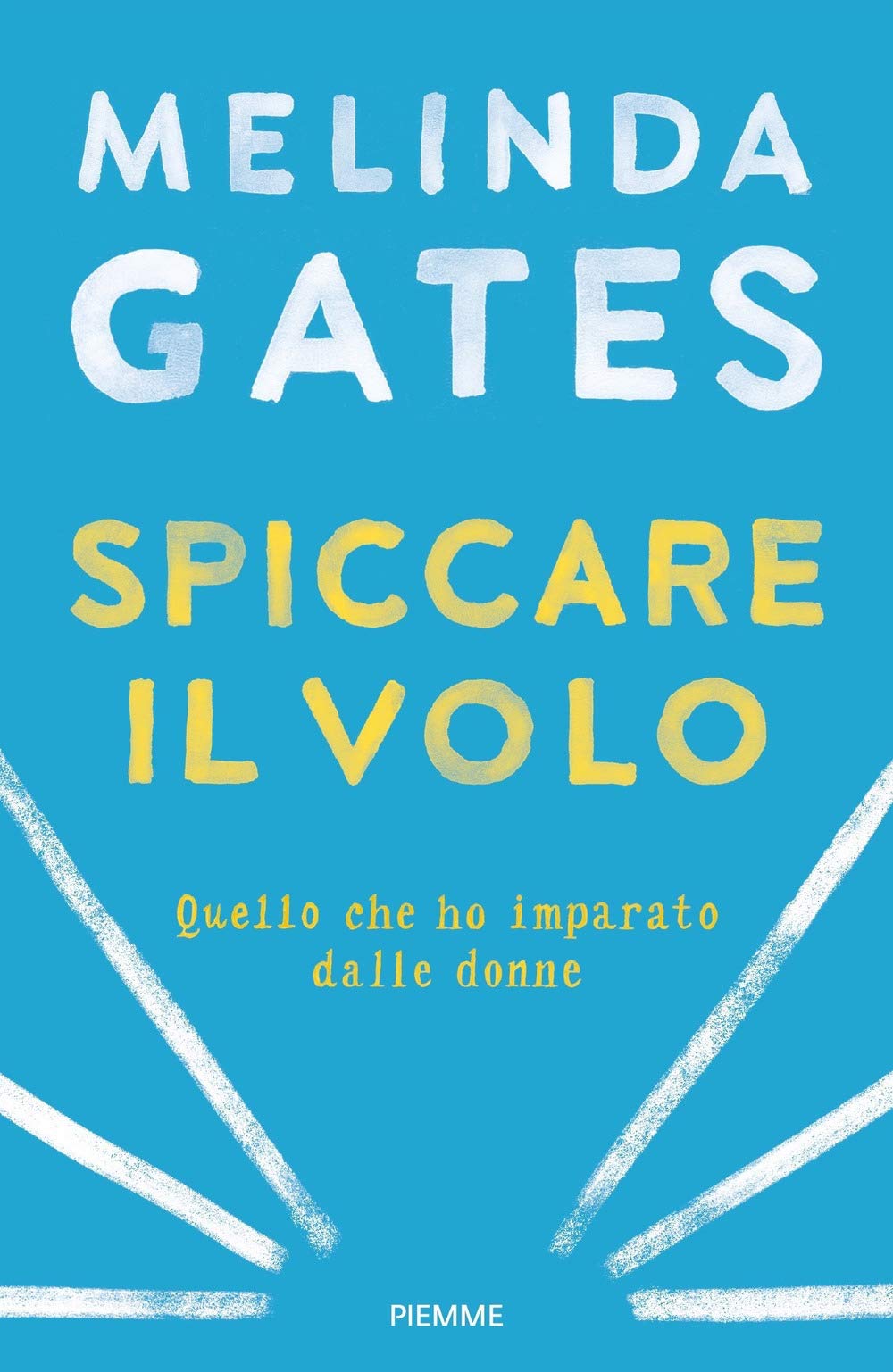 Spiccare Il Volo. Quello Che Ho Imparato Dalle Donne Books