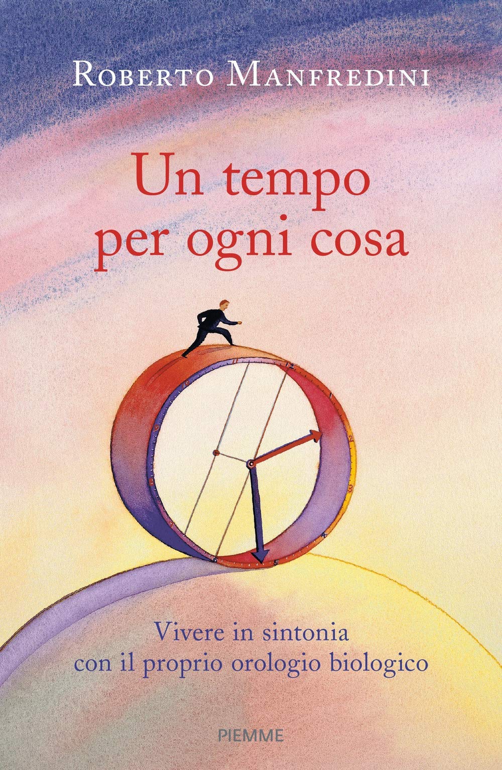 Un tempo per ogni cosa. Vivere in sintonia con il proprio orologio biologico Parents & Children