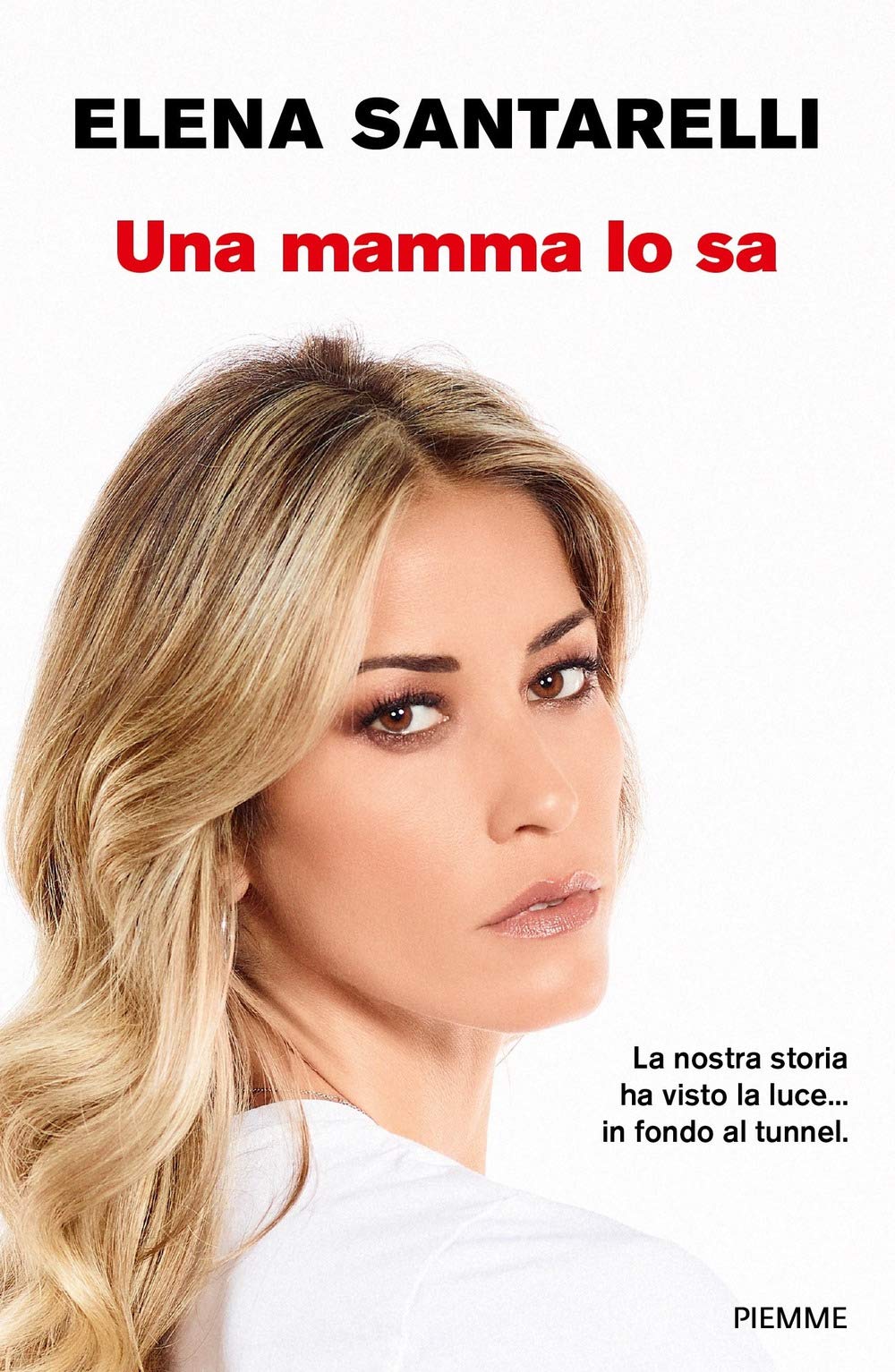 Elena Santarelli - Una Mamma Lo Capisce (1 BOOKS) Art & Literature