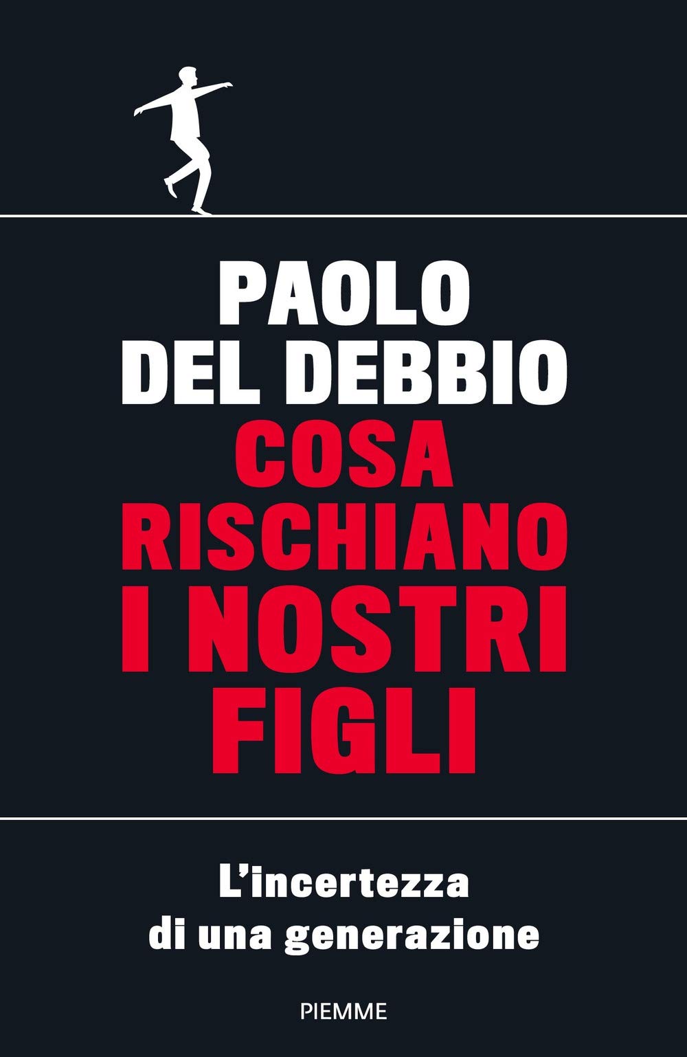 Cosa rischiano i nostri figli. L'incertezza di una generazione Media & Communication