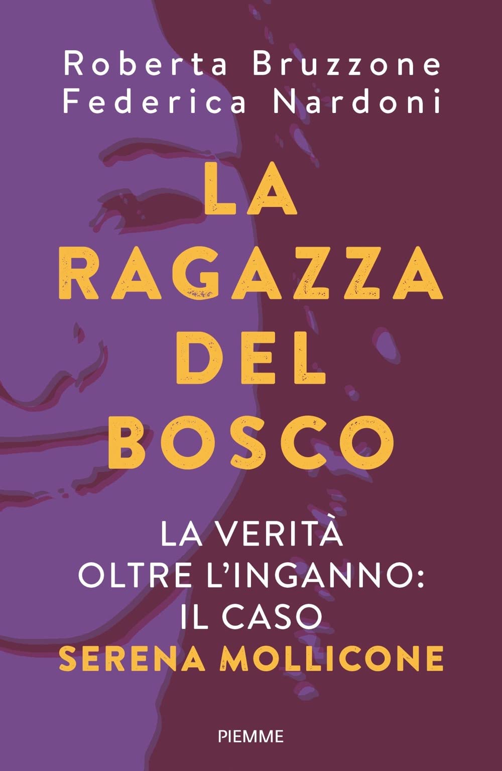 La ragazza del bosco. La verità oltre l'inganno: il caso Serena Mollicone Crime & Thrillers