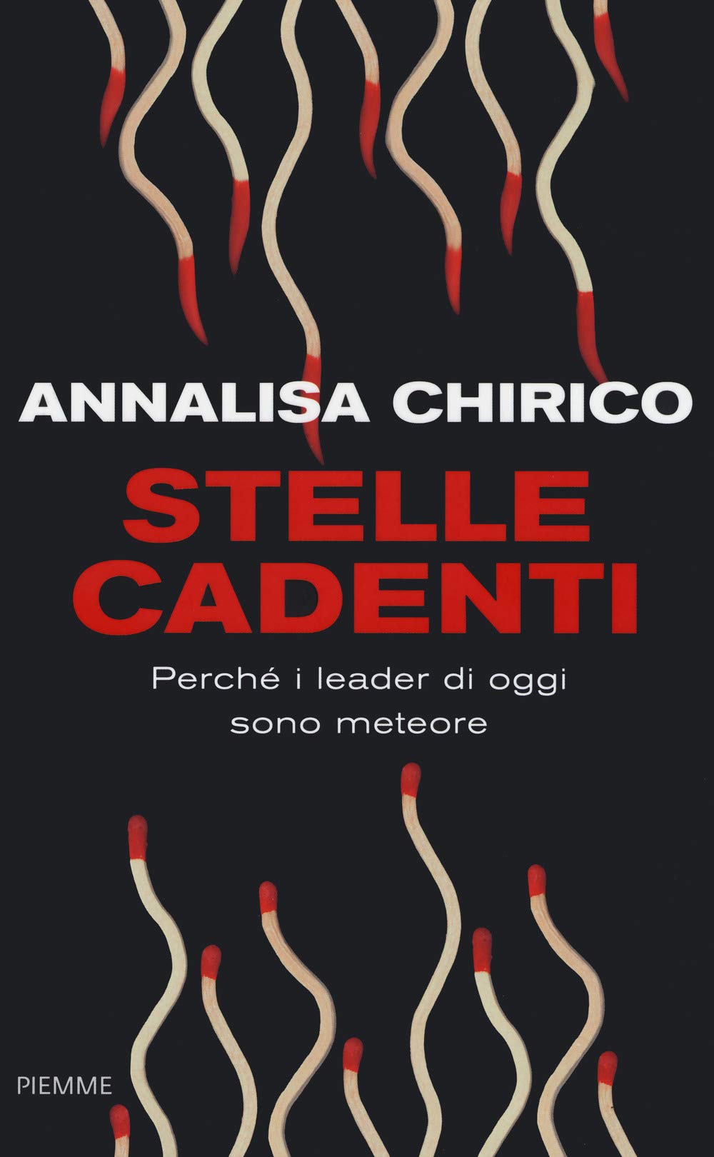 Stelle cadenti. Perché i leader di oggi sono meteore book