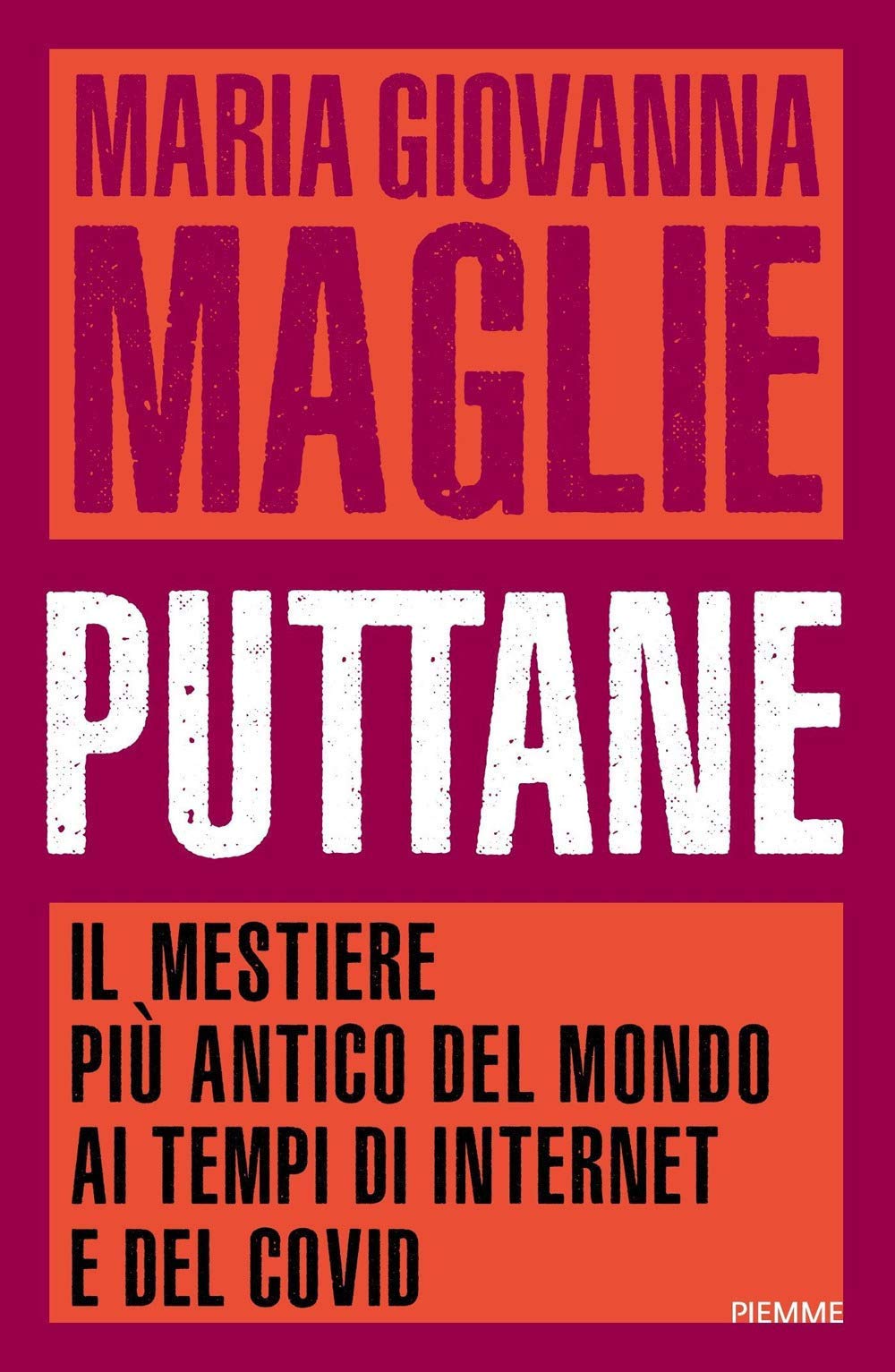Puttane. Il mestiere più antico del mondo ai tempi di internet e del Covid Non-fiction books