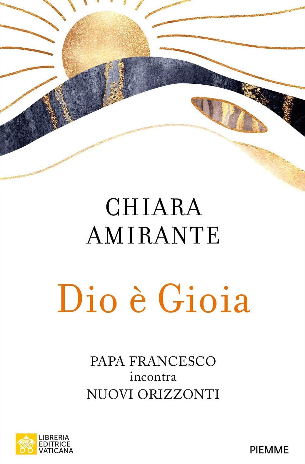 Dio è gioia. Papa Francesco incontra Nuovi Orizzonti book
