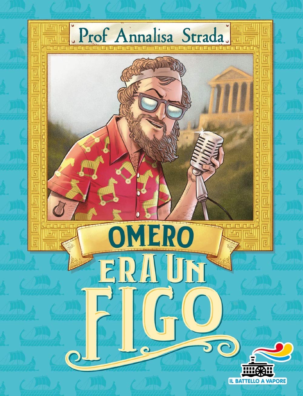 Omero era un figo (Il battello a vapore) Novels & Short Stories