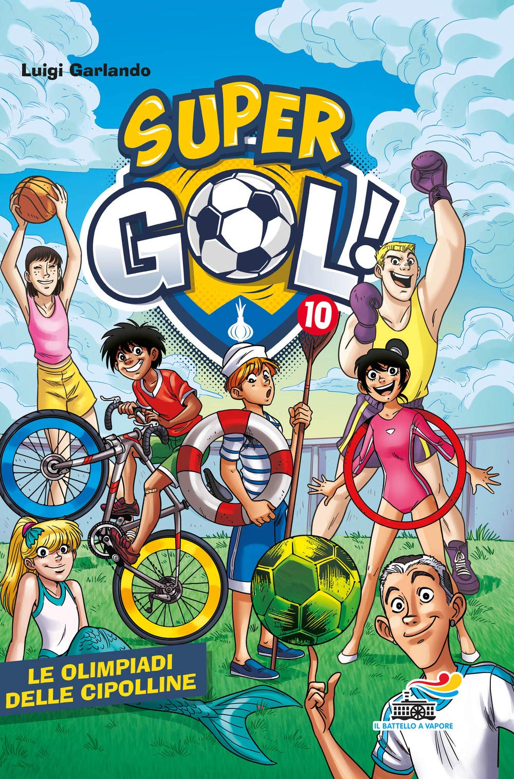 Le Olimpiadi delle Cipolline. Supergol! (Vol. 10) (Il battello a vapore. Gol!) Leisure & Fun