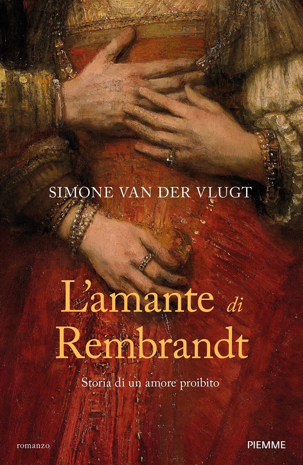 L'amante di Rembrandt. Storia di un amore proibito (Storica) Historical Fiction