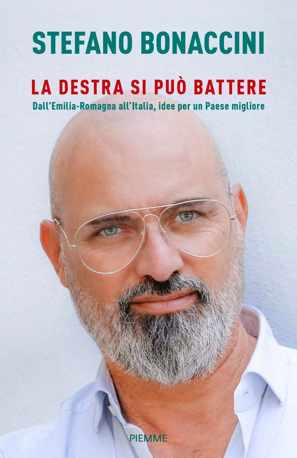 La destra si può battere. Dall'Emilia Romagna all'Italia, idee per un paese migliore Social Sciences