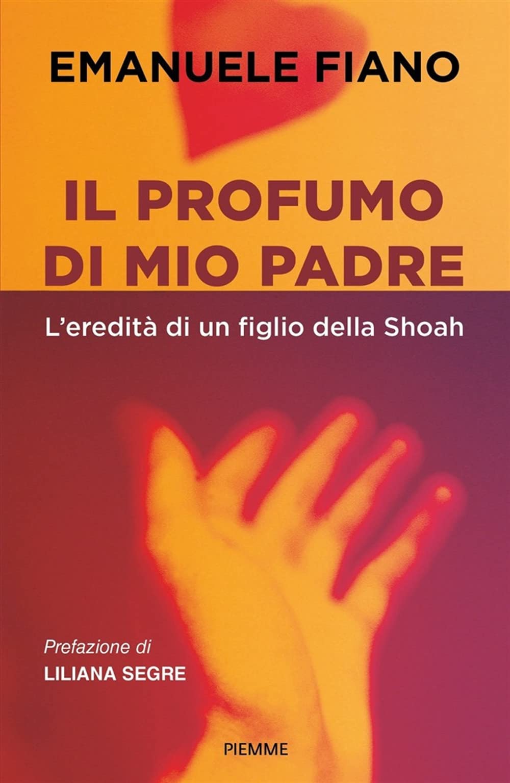 Il profumo di mio padre. L'eredità di un figlio della Shoah History