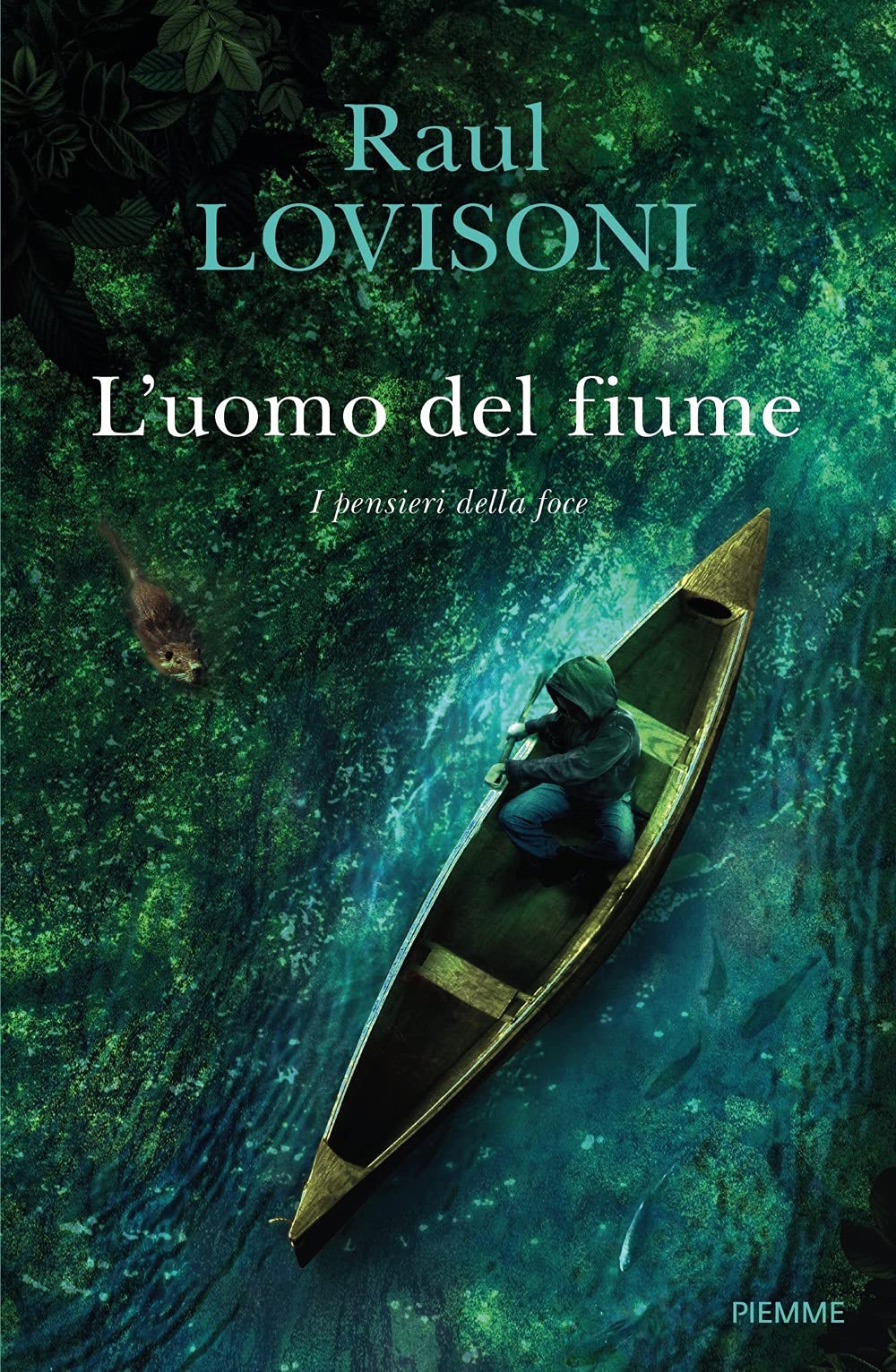 L'uomo del fiume. I pensieri della foce (Saggi PM) Books