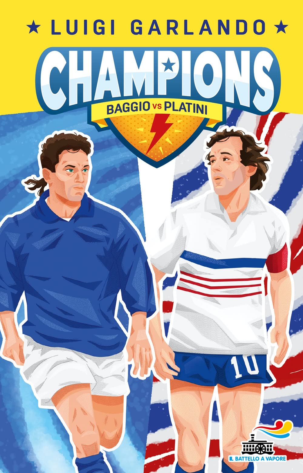 Baggio vs Platini. Champions (Il battello a vapore. Gol!) Leisure & Fun