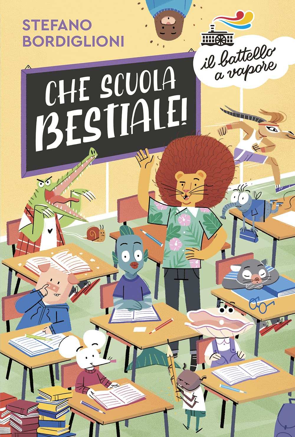 Che scuola bestiale! (Il battello a vapore. Serie azzurra) Novels & Short Stories