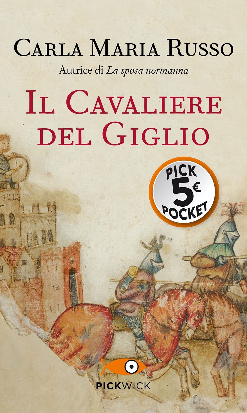 Il cavaliere del Giglio (Piemme pocket) Historical Fiction