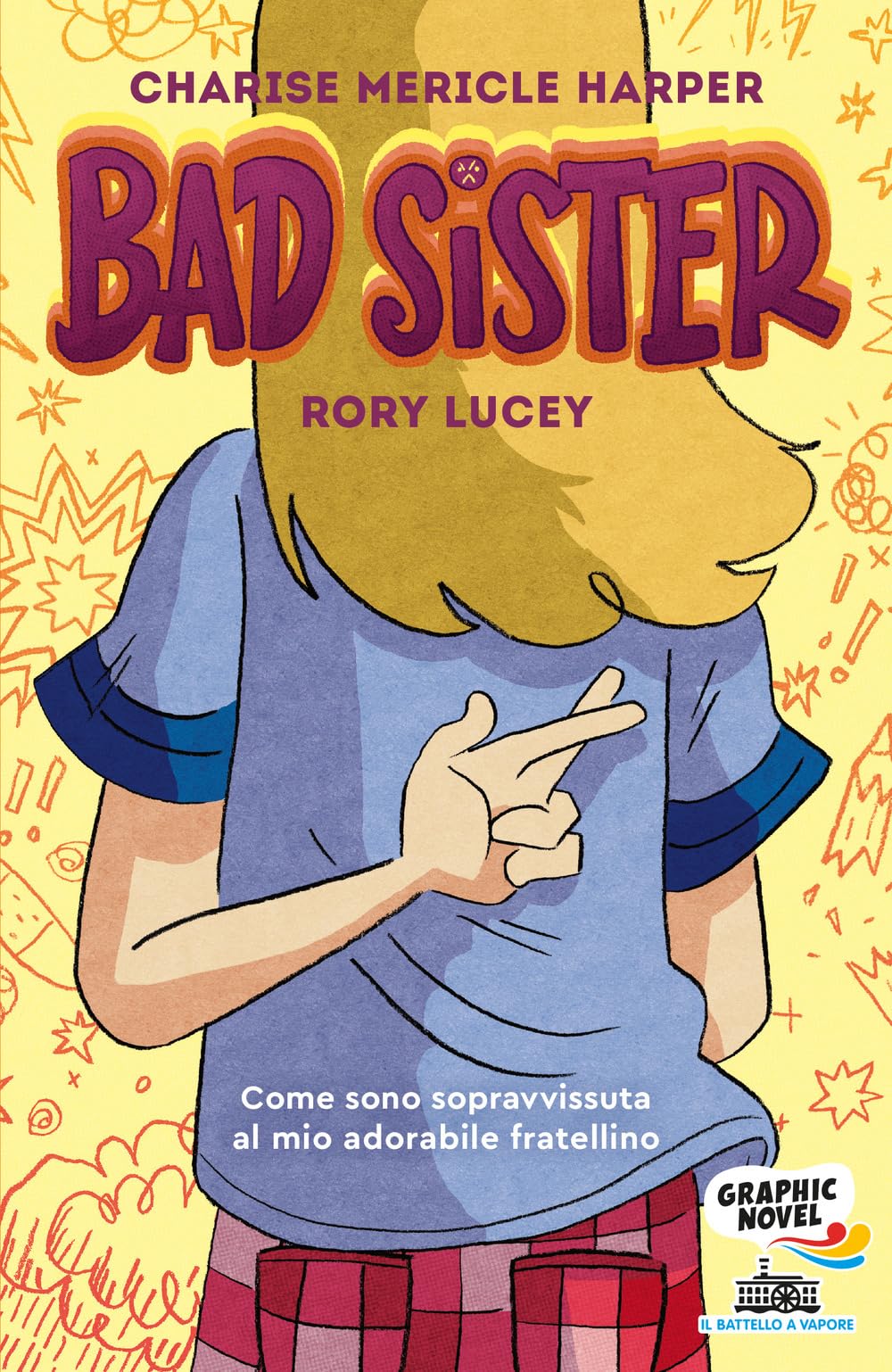 Bad Sister. Come sono sopravvissuta al mio adorabile fratellino book