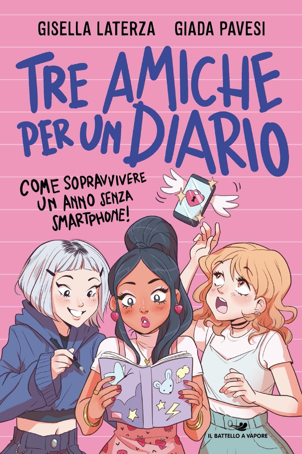 Tre amiche per un diario. Come sopravvivere un anno senza smartphone! Education