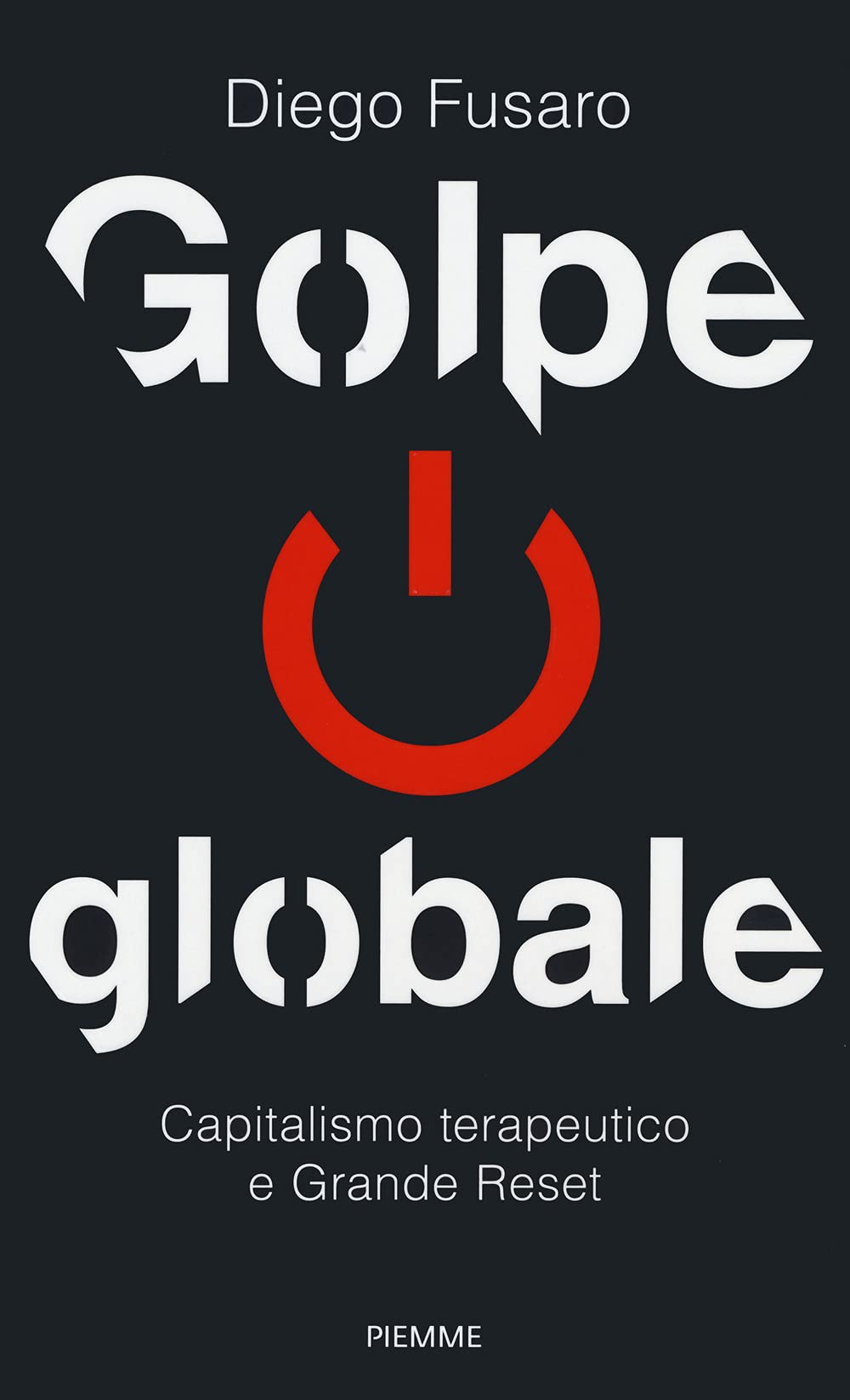 Golpe globale. Capitalismo terapeutico e grande reset Medicine