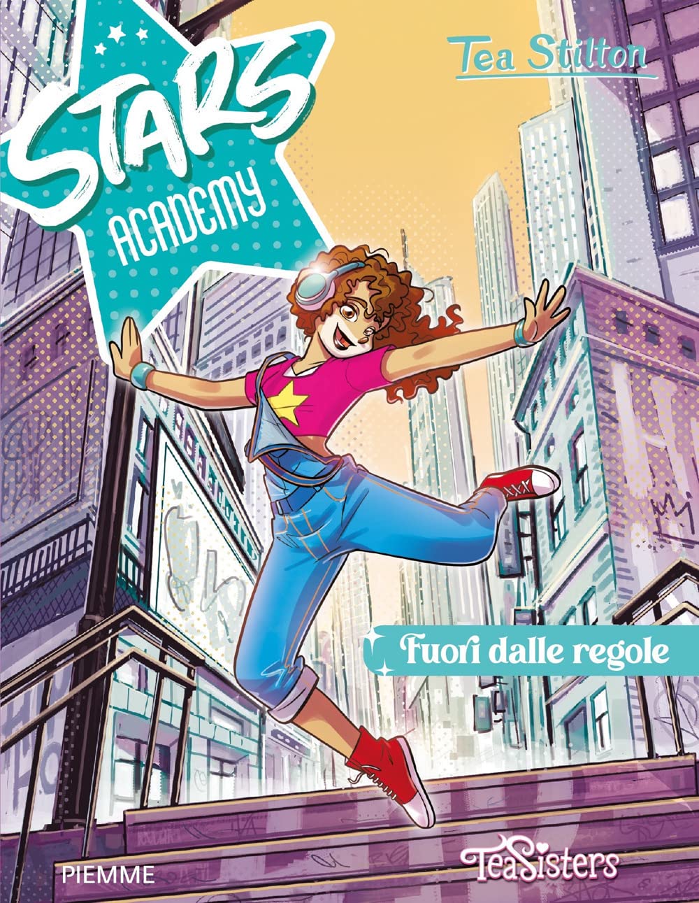 Fuori dalle regole (Tea Sisters. Stars academy) Novels & Short Stories