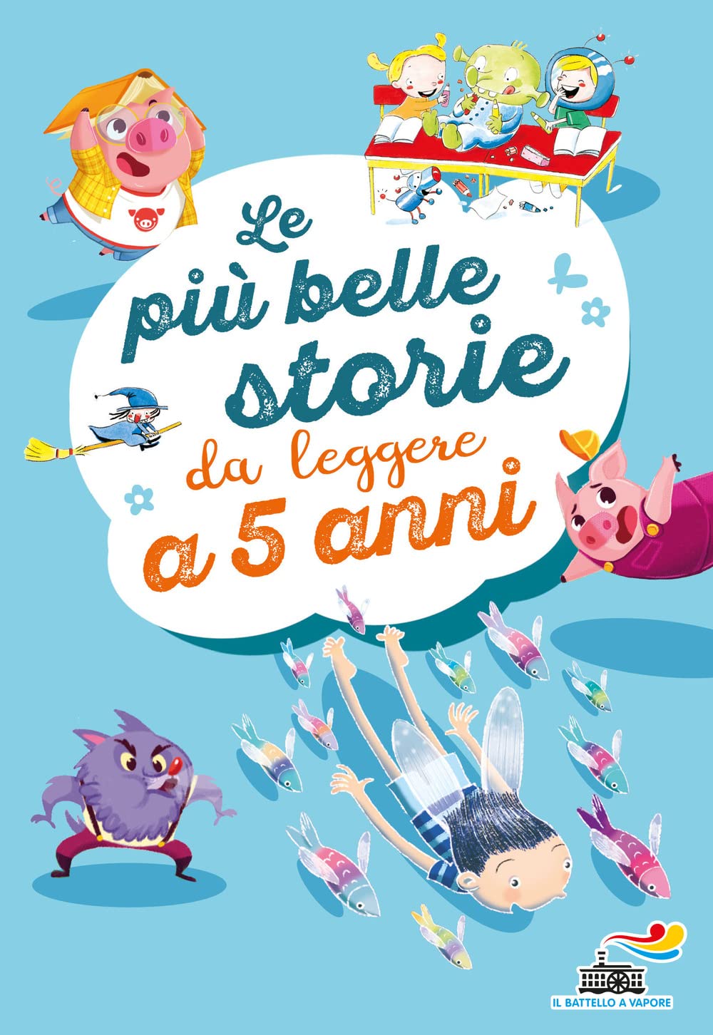 Le più belle storie da leggere a 5 anni. Ediz. a colori book