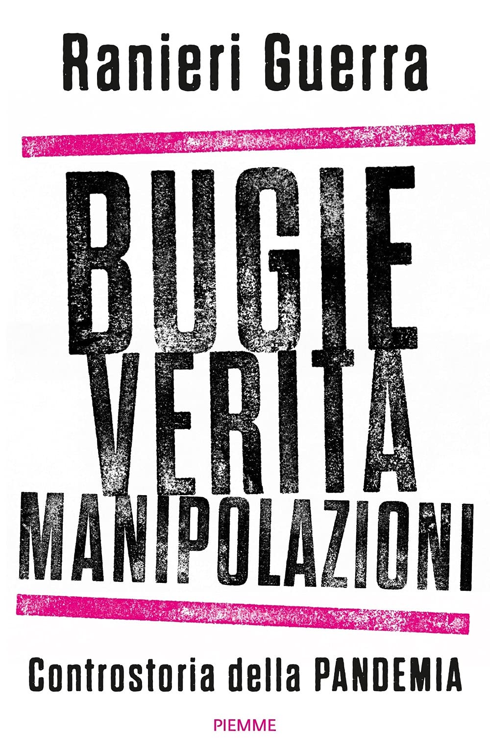 Bugie, verità, manipolazioni. Controstoria della pandemia book
