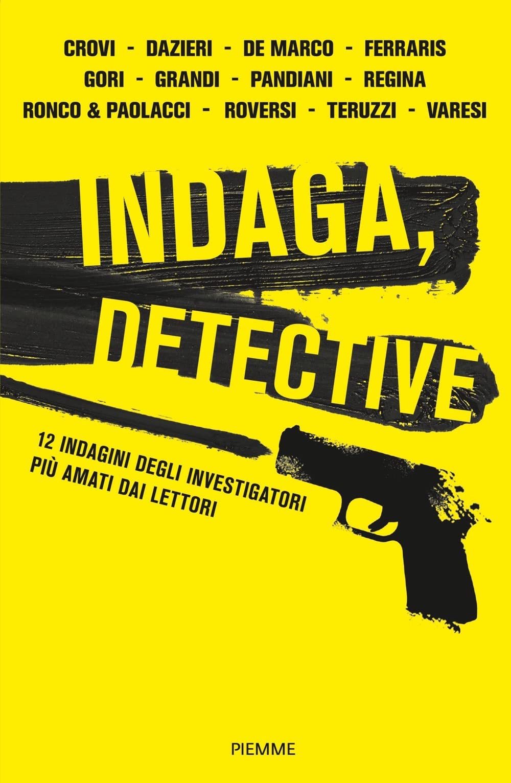 Indaga, detective. 12 indagini degli investigatori più amati dai lettori Contemporary literature