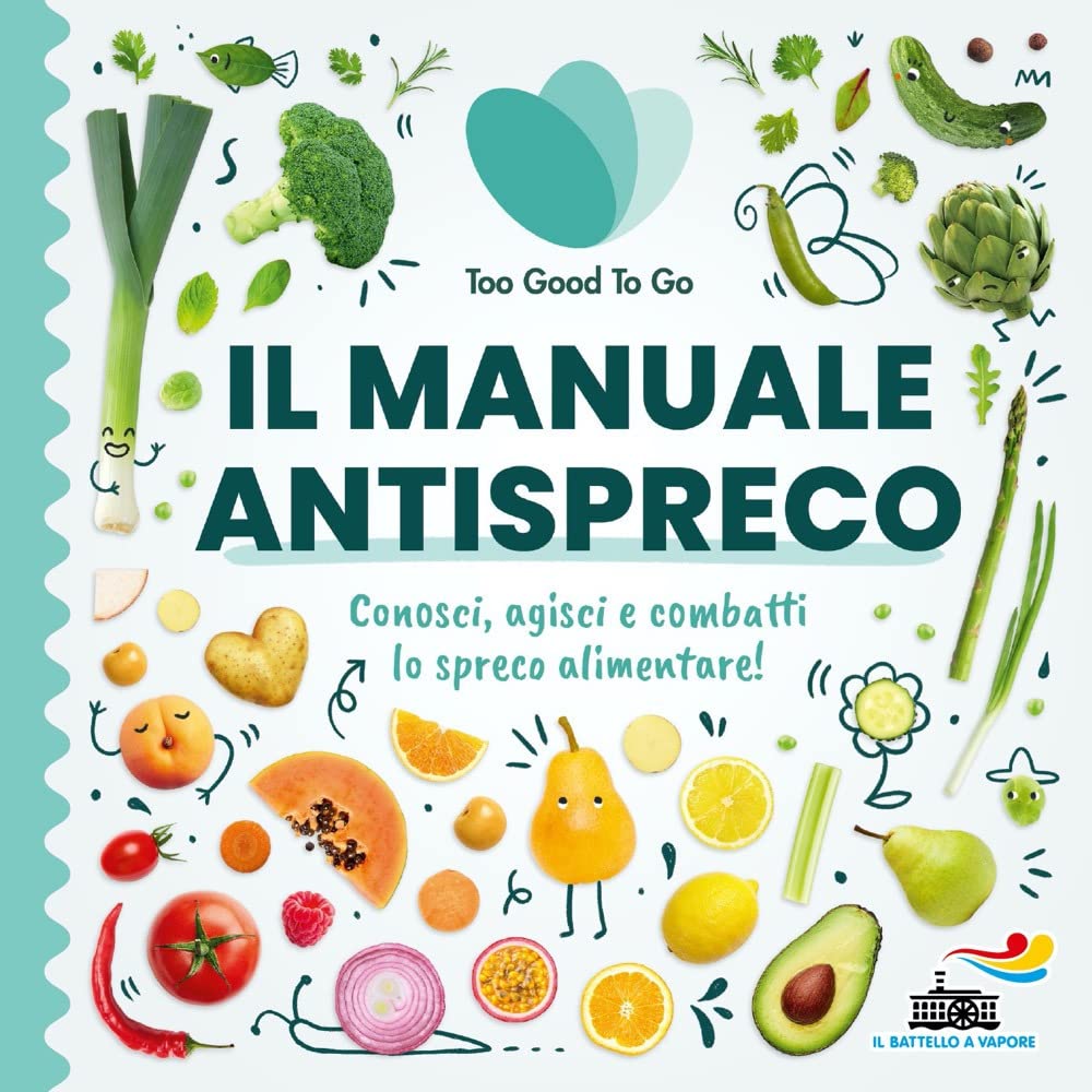 Il manuale antispreco. Conosci, agisci e combatti lo spreco alimentare! book