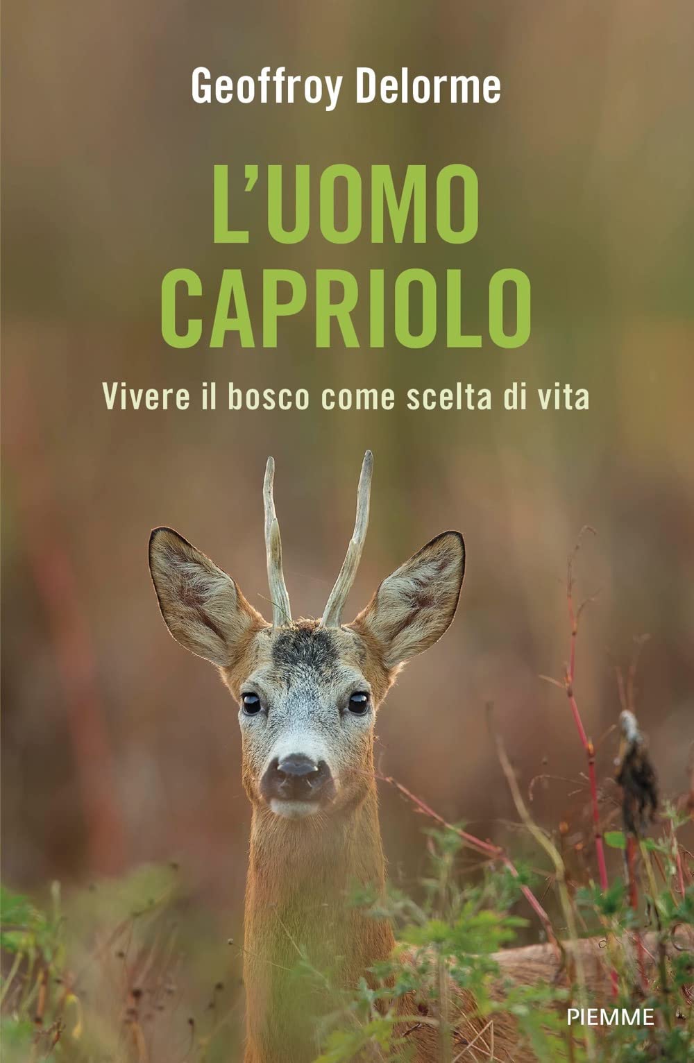 L'uomo capriolo. Vivere il bosco come scelta di vita book
