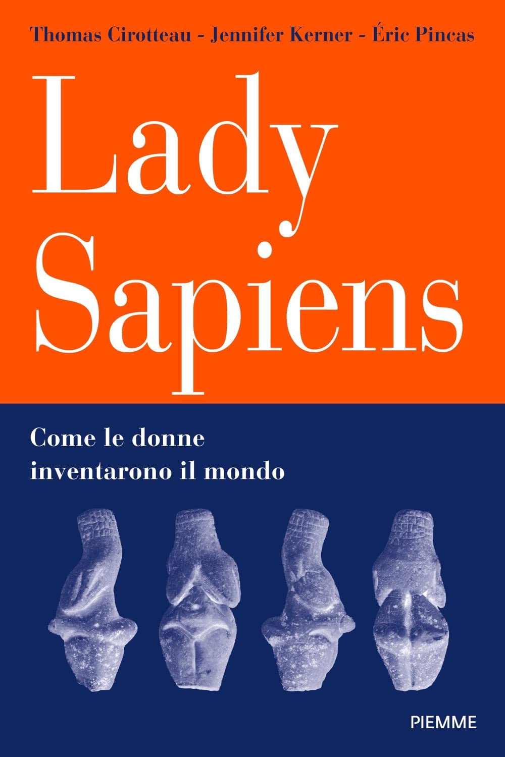Lady Sapiens. Come le donne inventarono il mondo book