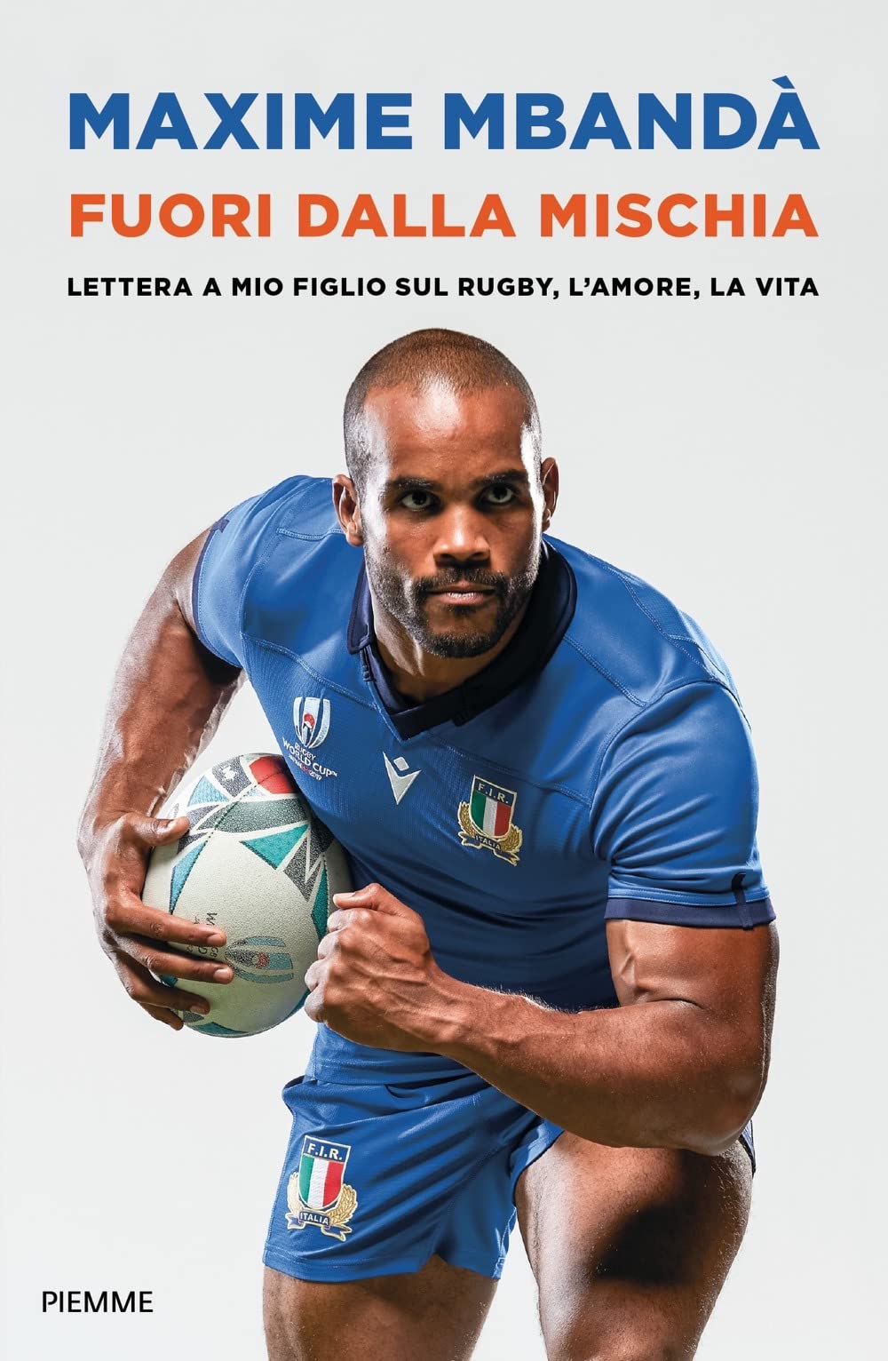 Fuori dalla mischia. Lettera a mio figlio sul rugby, l'amore, la vita (Saggi PM) Sports