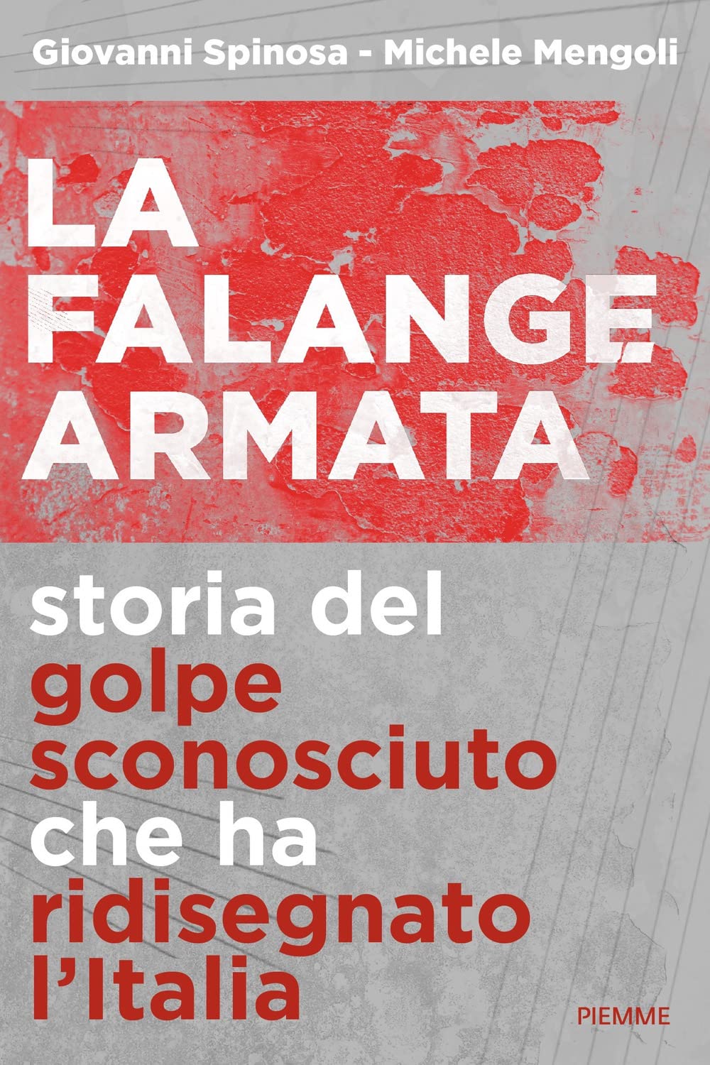 La falange armata. Storia del golpe sconosciuto che ha ridisegnato l'Italia book