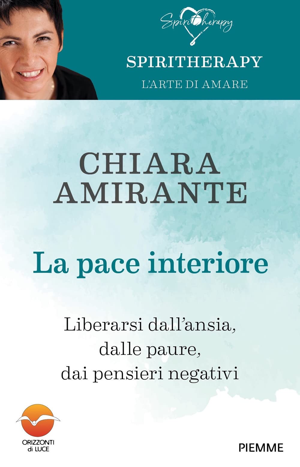 La pace interiore. Liberarsi dall'ansia, dalle paure, dai pensieri negativi book