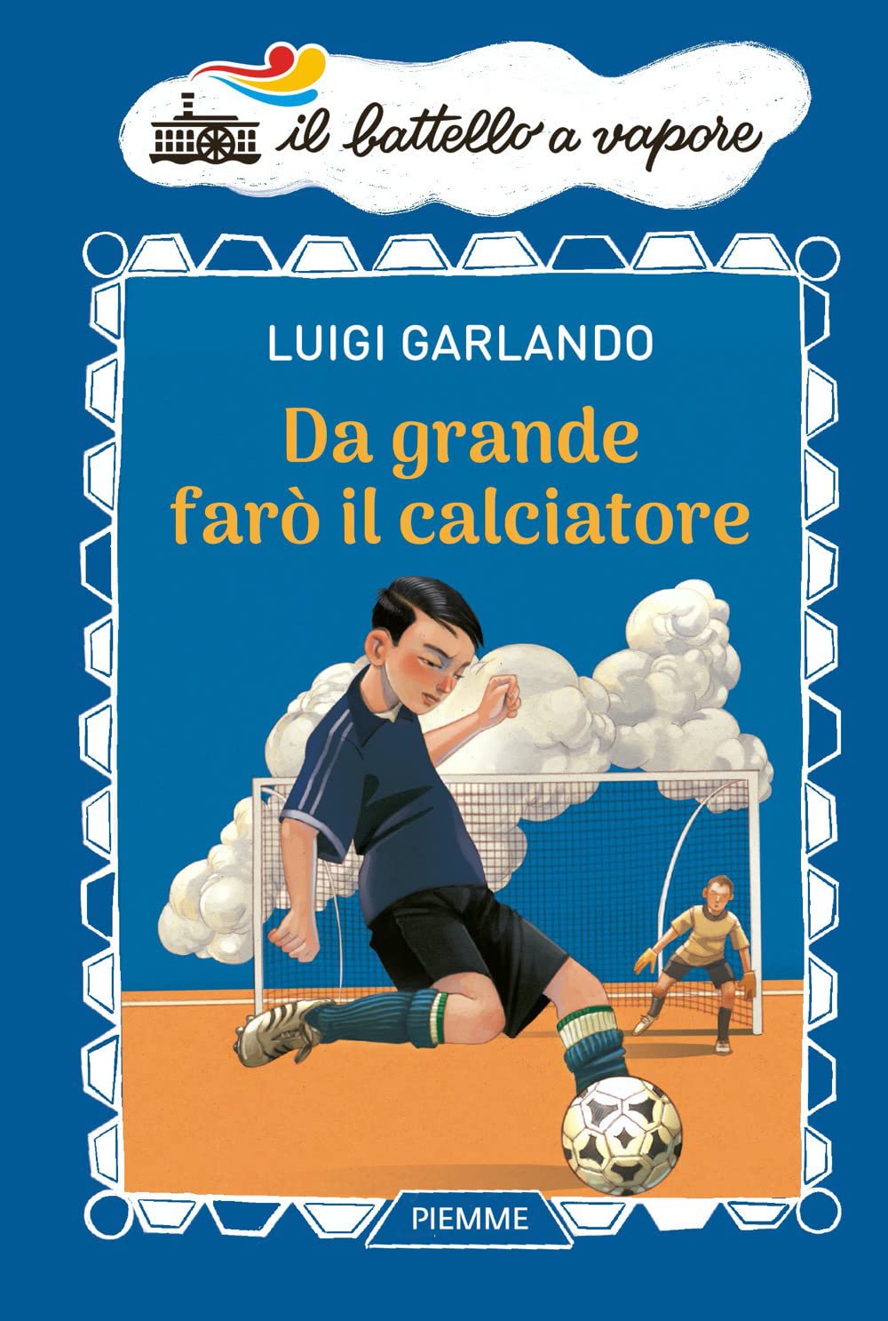 Da grande farò il calciatore (Il battello a vapore) Leisure & Fun