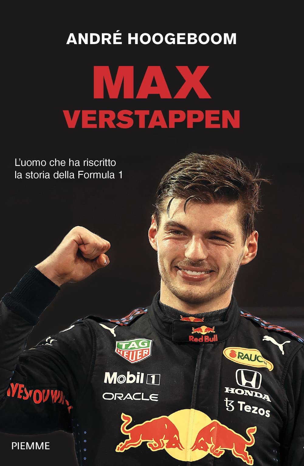 Max Verstappen. L'uomo che ha riscritto la storia della Formula 1 (Saggi PM) Sports