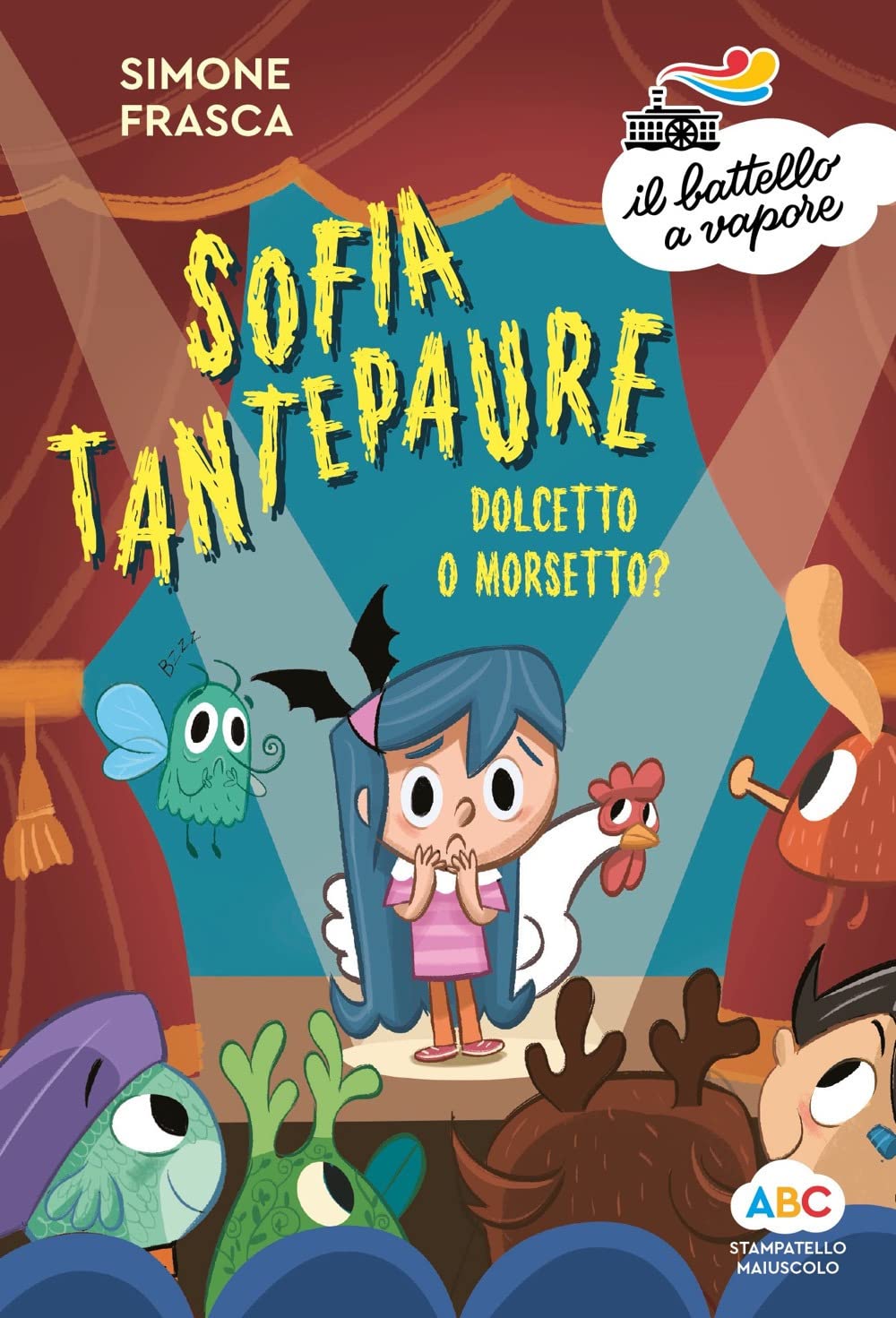 Dolcetto o morsetto? Sofia Tantepaure. Ediz. a colori (Il battello a vapore. Serie arcobaleno) Children's books