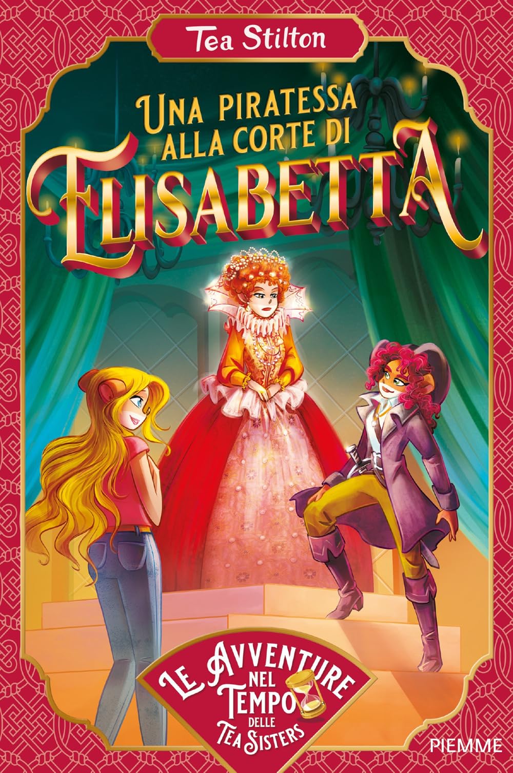 Una piratessa alla corte di Elisabetta (Le avventure nel tempo delle Tea Sisters) Non-fiction