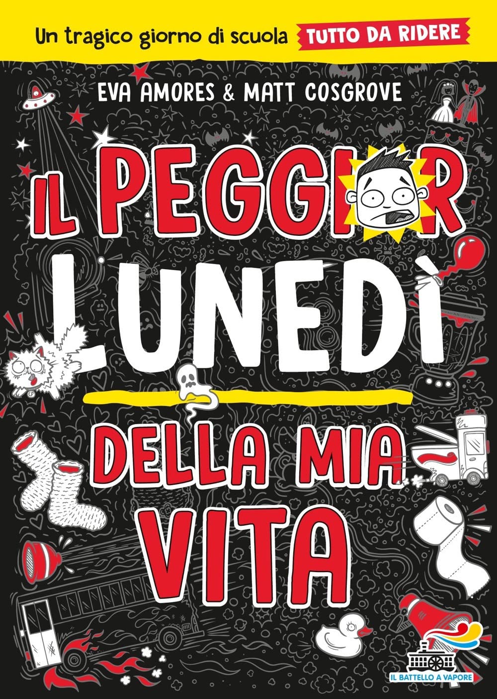 Il peggior lunedì della mia vita. Un tragico giorno di scuola tutto da ridere Novels & Short Stories