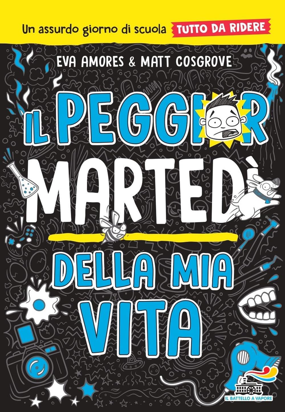Il peggior martedì della mia vita. Un assurdo giorno di scuola tutto da ridere Novels & Short Stories