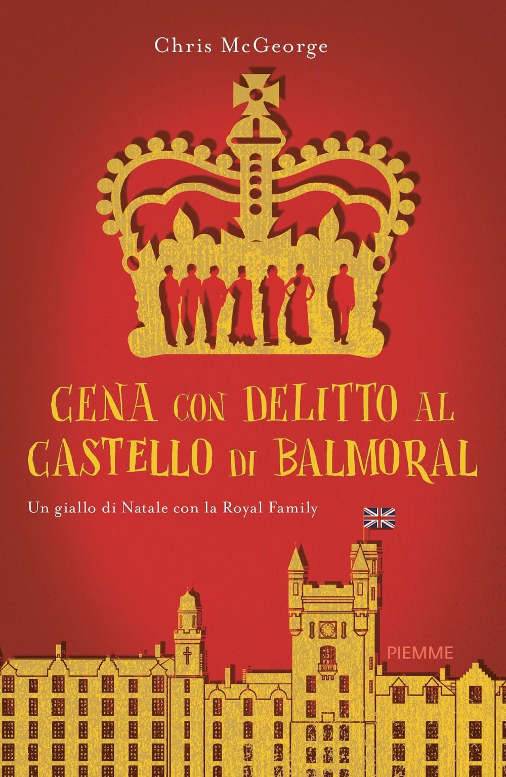 Cena con delitto al castello di Balmoral. Un giallo di Natale con la Royal Family Contemporary literature
