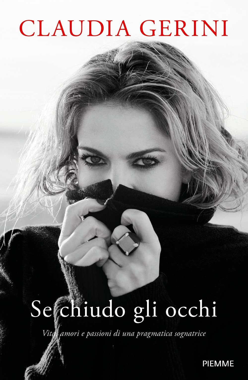 Se chiudo gli occhi. Vita, amori e passioni di una pragmatica sognatrice book