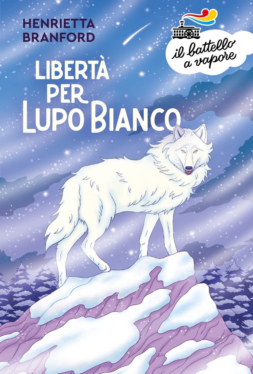 Libertà per Lupo Bianco (Il battello a vapore. Serie arancio) Novels & Short Stories