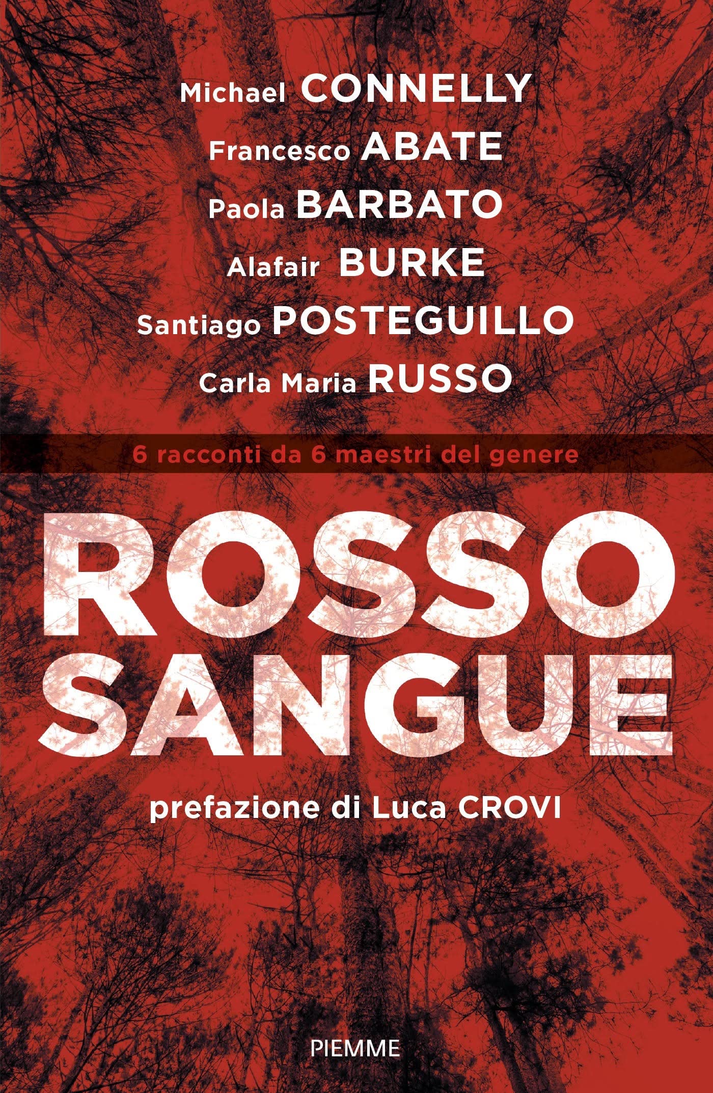 Rosso sangue. 6 racconti da 6 maestri del genere Contemporary literature