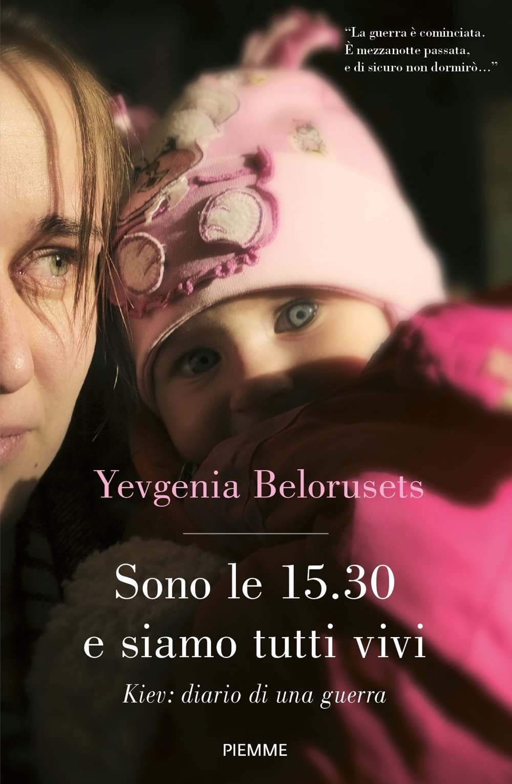 Sono le 15.30 e siamo tutti vivi. Kiev: diario di una guerra Essays & Short Stories