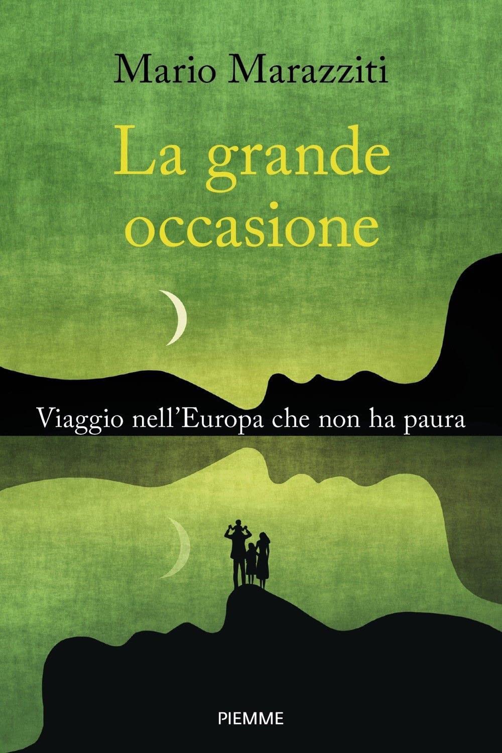 La grande occasione. Viaggio nell'Europa che non ha paura book