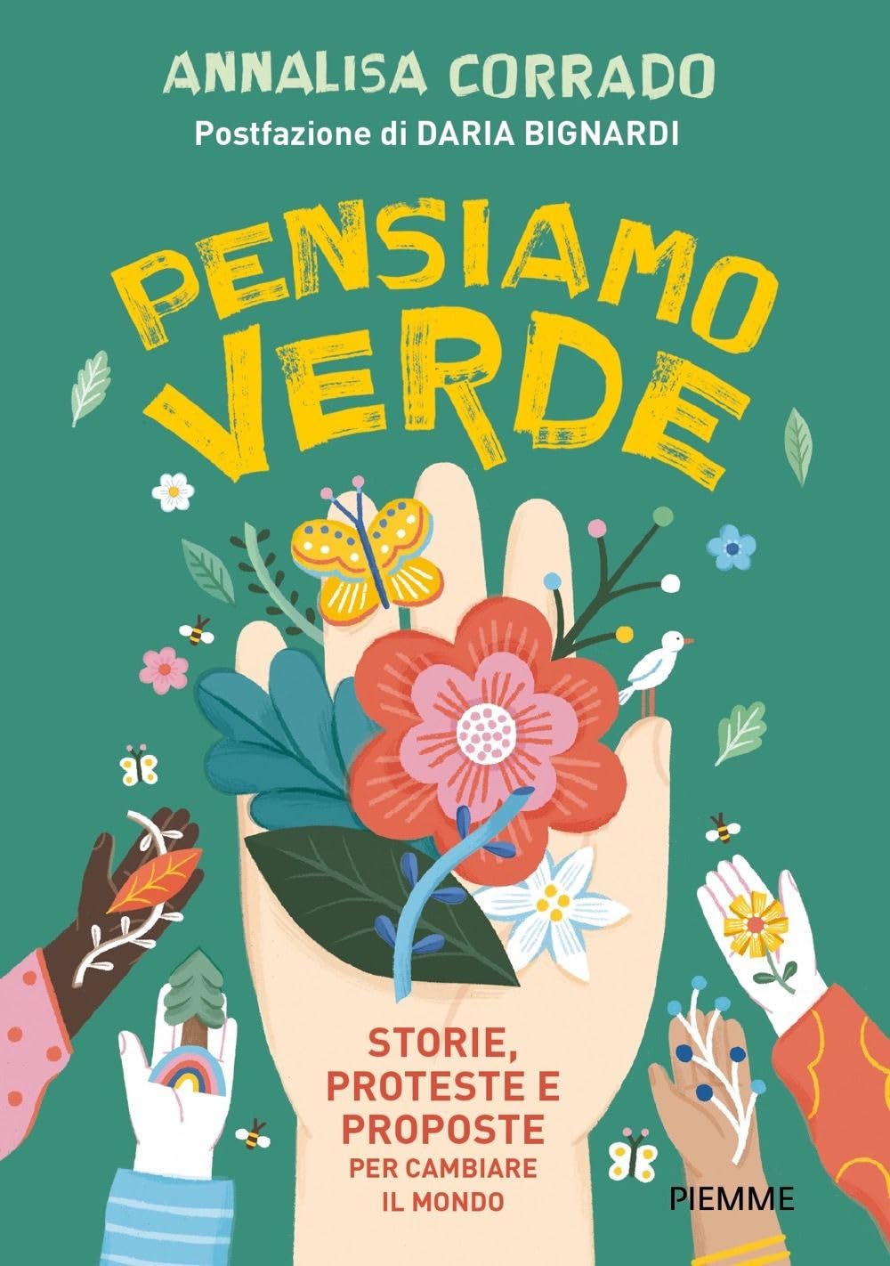 Pensiamo verde. Storie, proteste e proposte per cambiare il mondo book