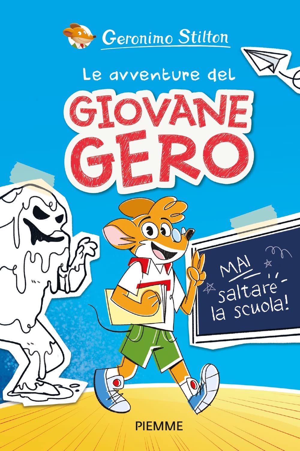 Mai saltare la scuola! Le avventure del giovane Gero book