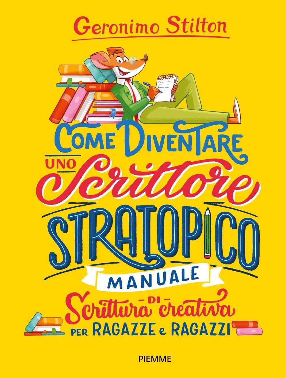 Come diventare uno scrittore stratopico. Manuale di scrittura creativa per ragazze e ragazzi book