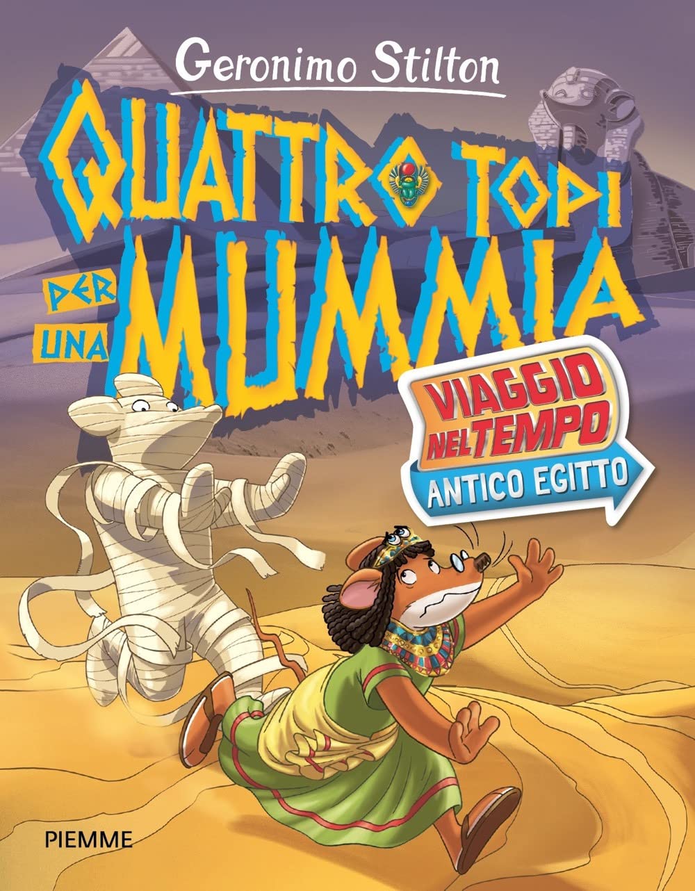 Quattro topi per una mummia. Viaggio nel tempo: Antico Egitto Novels & Short Stories