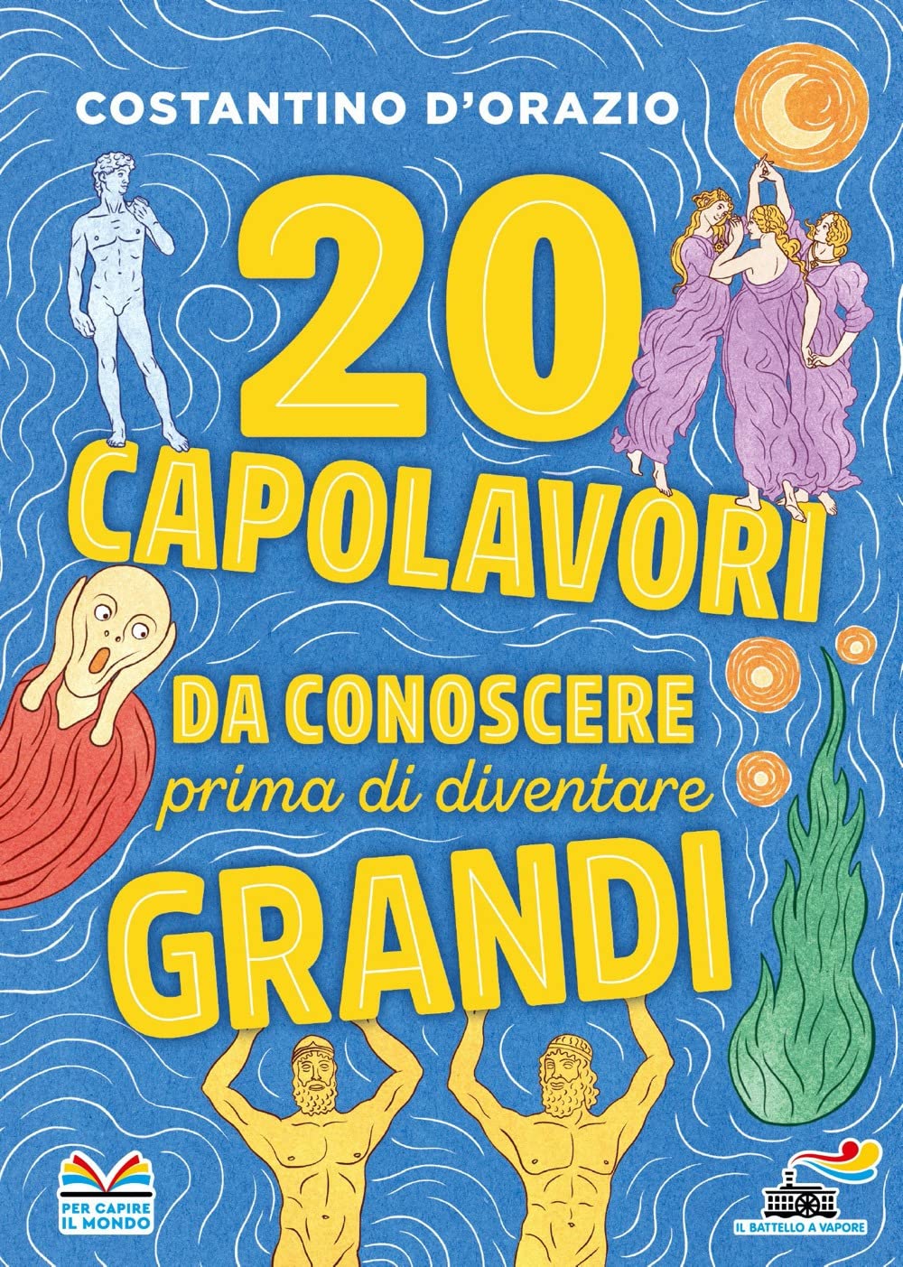 20 capolavori da conoscere prima di diventare grandi book