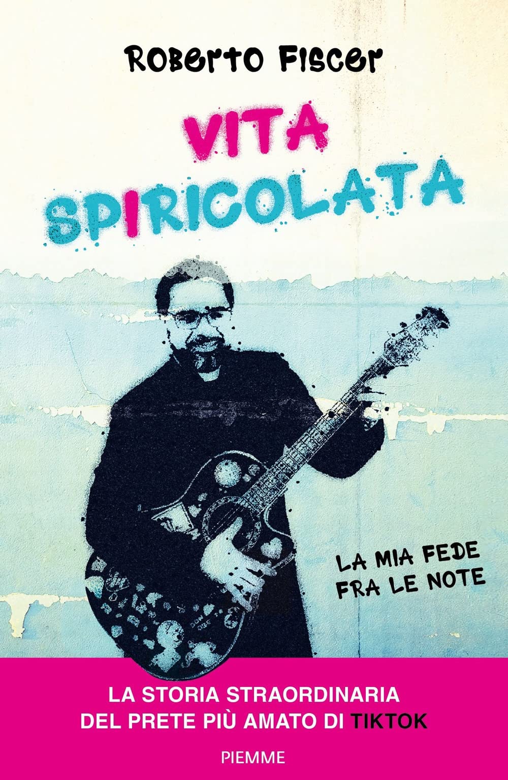 Vita spiricolata. La mia fede fra le note Religion & Esotericism