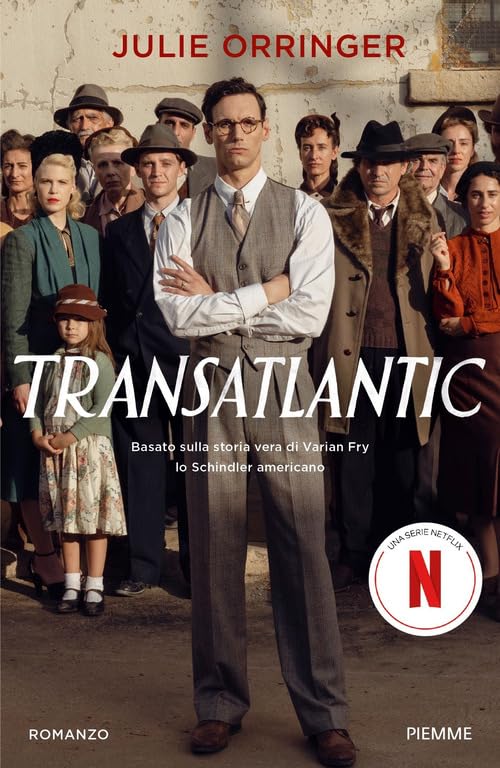 Transatlantic. Basato sulla storia vera di Varian Fry, lo Schindler americano (Storica) Historical Fiction