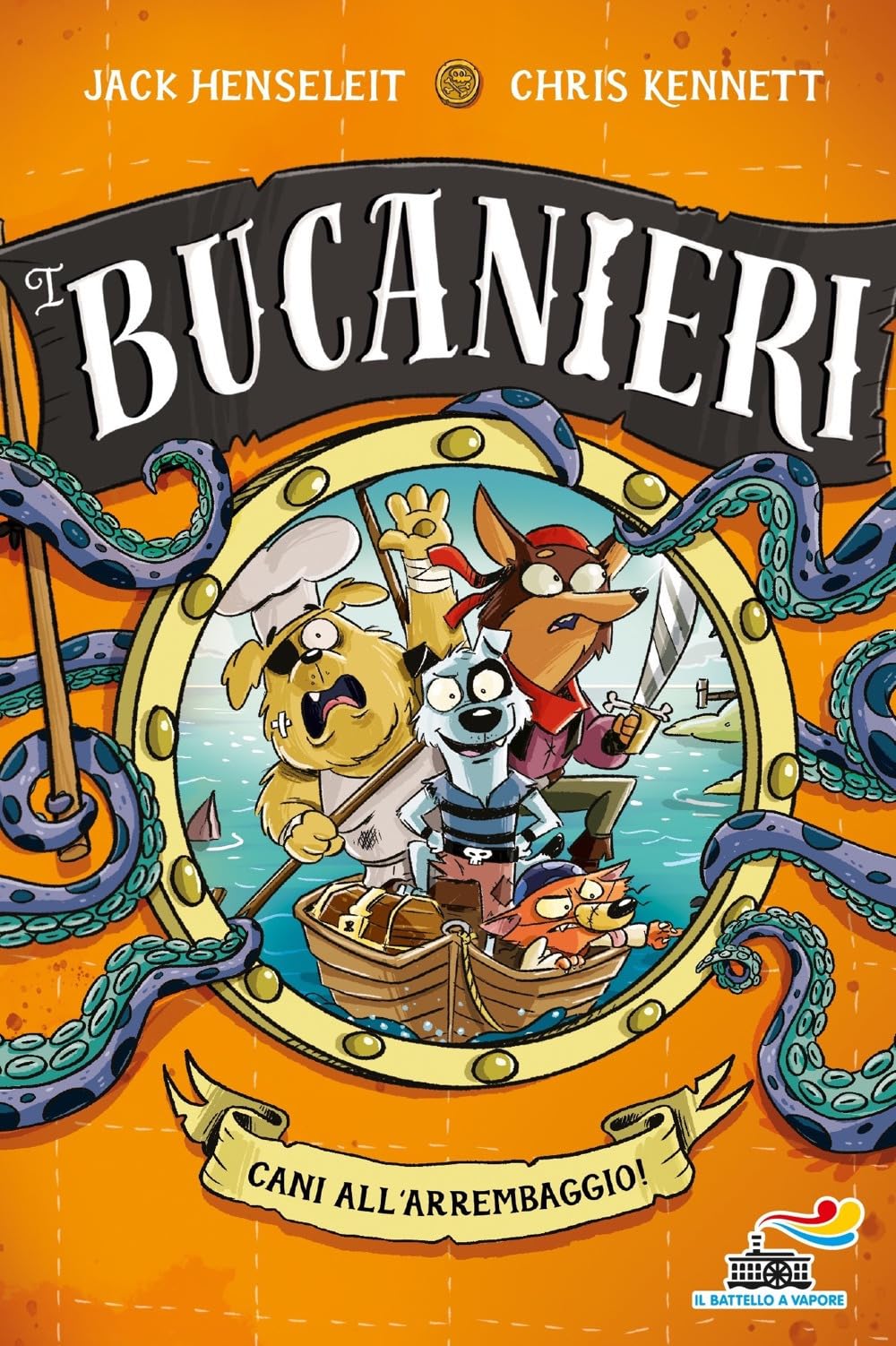 Cani all'arrembaggio. I Bucanieri. Ediz. illustrata (Il battello a vapore. One shot) Non-fiction